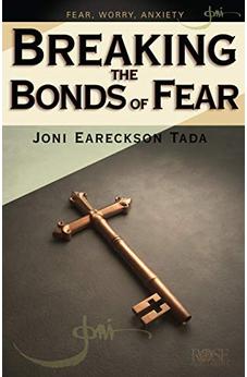 Breaking the Bonds of Fear pamphlet by Joni Eareckson Tada