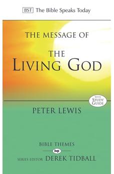 The Message of the Living God (The Bible Speaks Today Themes)
