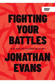 Fighting Your Battles DVD: Every Christian’s Playbook for Victory