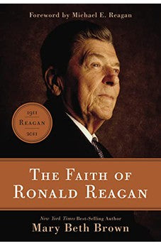 The Faith of Ronald Reagan 9781595553539
