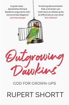 Outgrowing Dawkins: God for Grown-Ups 9780281084104