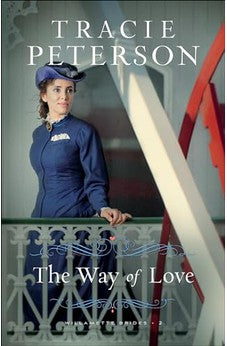 The Way of Love (Willamette Brides) Book 2 of 3