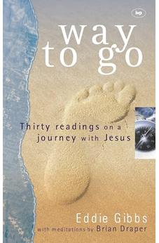 Way To Go: Thirty Readings On A Journey With Jesus 9780851112862