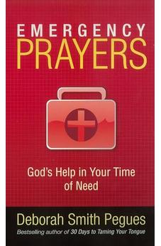 Emergency Prayers: God's Help in Your Time of Need 9780736922463