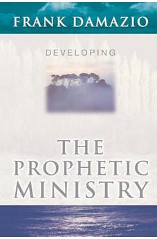 Developing The Prophetic Ministry