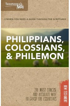 Shepherd's Notes: Philippians, Colossians, Philemon