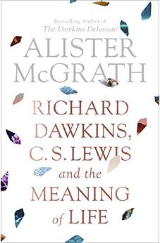 Richard Dawkins, C. S. Lewis and the Meaning of Life 9780281080199