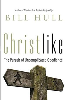Christlike: The Pursuit of Uncomplicated Obedience 9781600066948