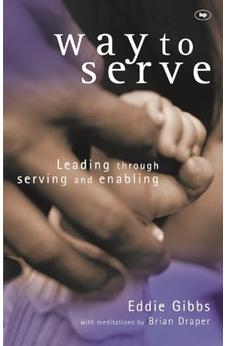 Way to serve: Leading Through Serving And Enabling 9780851117973