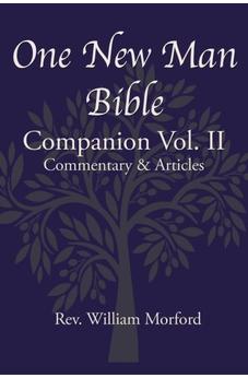 One New Man Bible Companion Vol. II: Commentary & Articles