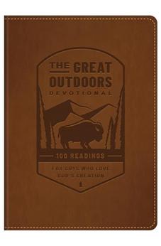 The Great Outdoors Devotional: 100 Readings for Guys Who Love God's Creation 9781636098784