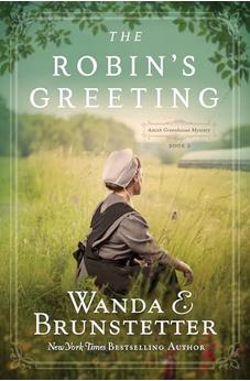 The Robin's Greeting: Amish Greenhouse Mystery #3 (Volume 3) 9781643524795