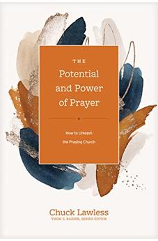 The Potential and Power of Prayer: How to Unleash the Praying Church (Church Answers Resources) 9781496462008