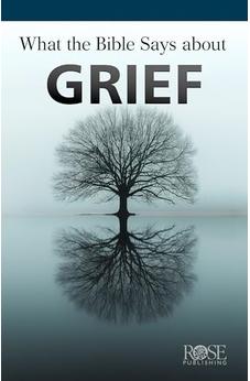 What the Bible Says About Grief 9798400502750
