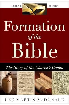 Formation of the Bible: The Story of the Church’s Canon, Second Edition