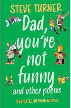 Dad, You're Not Funny and other Poems