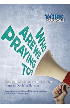 Who are we Praying to?: York Courses