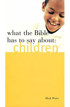 What the Bible Has to Say About Children