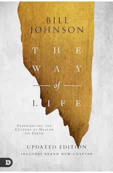 The Way of Life: Experiencing the Culture of Heaven on Earth 9780768451399