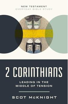 2 Corinthians: Leading in the Middle of Tension (New Testament Everyday Bible Study Series) 9780310129455