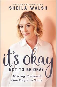 It's Okay Not to Be Okay: Moving Forward One Day at a Time