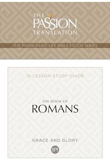 The Book of Romans: 12 Lesson Bible Study Guide