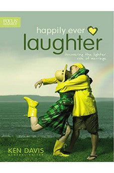 Happily Ever Laughter: Discovering the Lighter Side of Marriage (Focus on the Family Books)