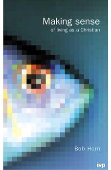 Making Sense of Living as a Christian