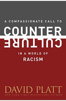A Compassionate Call to Counter Culture in a World of Racism (Counter Culture Booklets)