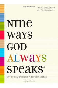 Nine Ways God Always Speaks: * Offer Only Available In Certain States 9781414322261