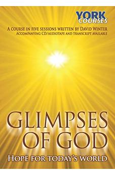 Glimpses of God - Hope for Today's World: York Courses