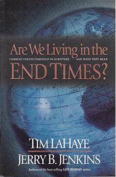 Are We Living in the End Times?: Current Events Foretold in Scripture...and What They Mean