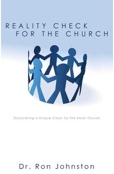 Reality Check for the Church: Discovering a Unique Vision for the Small Church 9781486601103