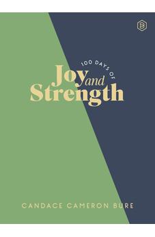 100 Days of Joy and Strength: Daily Devotions to Help You Find Overwhelming Peace on Busy Days 9780310466246