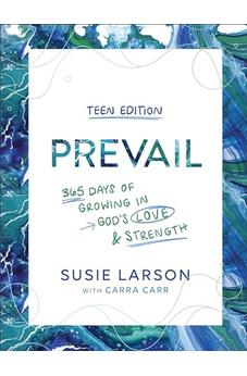 Prevail Teen Edition: 365 Days of Growing in God's Love and Strength - A Daily Devotional for Young Christian Women Ages 13-19 9780764243356