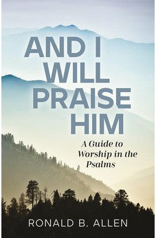 And I Will Praise Him by Allen Ronald [Paperback]