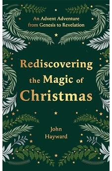 Rediscovering the Magic of Christmas: An Advent Adventure from Genesis to Revelation