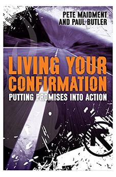 Living Your Confirmation: Putting Promises Into Action