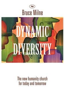 Dynamic Diversity: The Humanity Church - For Today and Tomorrow 9781844741588