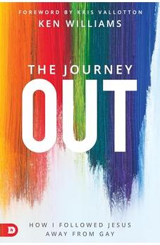 The Journey Out: How I Followed Jesus Away from Gay 9780768455816