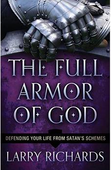 Full Armor of God, The: Defending Your Life From Satan's Schemes