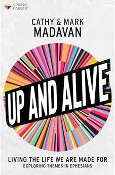 Up and Alive: Living The Life We Are Made For (Essential Christian) 9780281090426