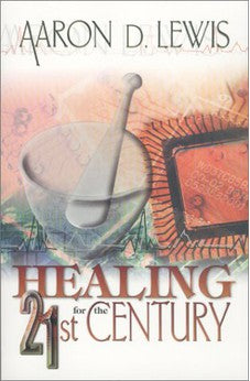 Healing for the 21st Century 9780883686539