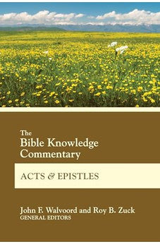 The Bible Knowledge Commentary Acts and Epistles (BK Commentary) 9780830772681