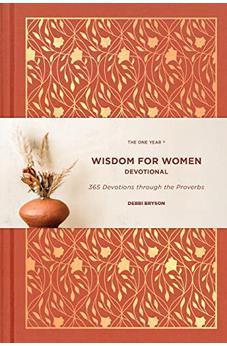 The One Year Wisdom for Women Devotional: 365 Devotions through the Proverbs 9781496458360