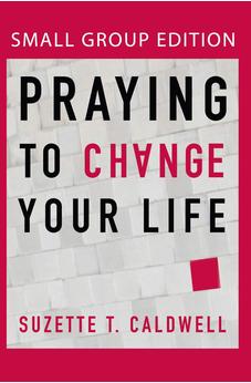 Praying to Change Your Life (Small Group Edition) 9780768442007