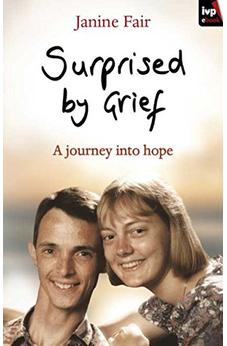 Surprised by Grief: A Journey Into Hope 9781844744725
