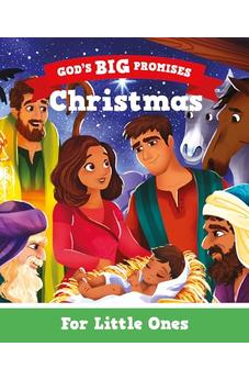 Christmas for Little Ones: God's Big Promises (Illustrated Bible Story of Jesus' Birth for Toddlers and Preschoolers Ages 1-3)