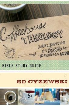 Coffeehouse Theology Bible Study Guide: Reflecting on God in Everyday Life 9781600062780