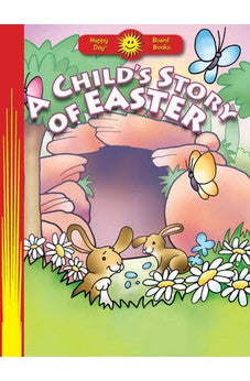 A Child's Story of Easter (Happy Day) 9780784729847